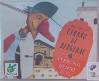 The Story of Cyrano de Bergerac written by Stefano Benni performed by Jonathan Keeble on Audio CD (Unabridged)